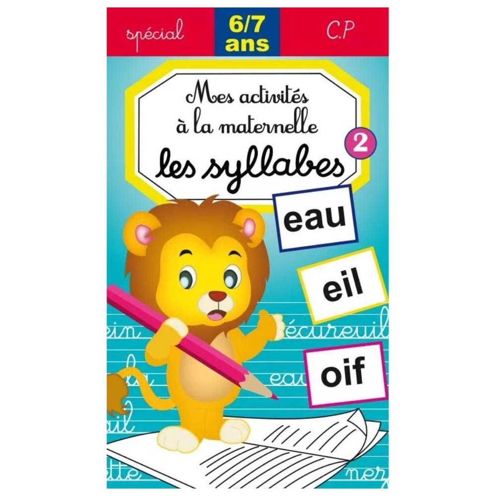 Mon Grand Cahier des Syllabes Tome 2 de 6 à7 ans
