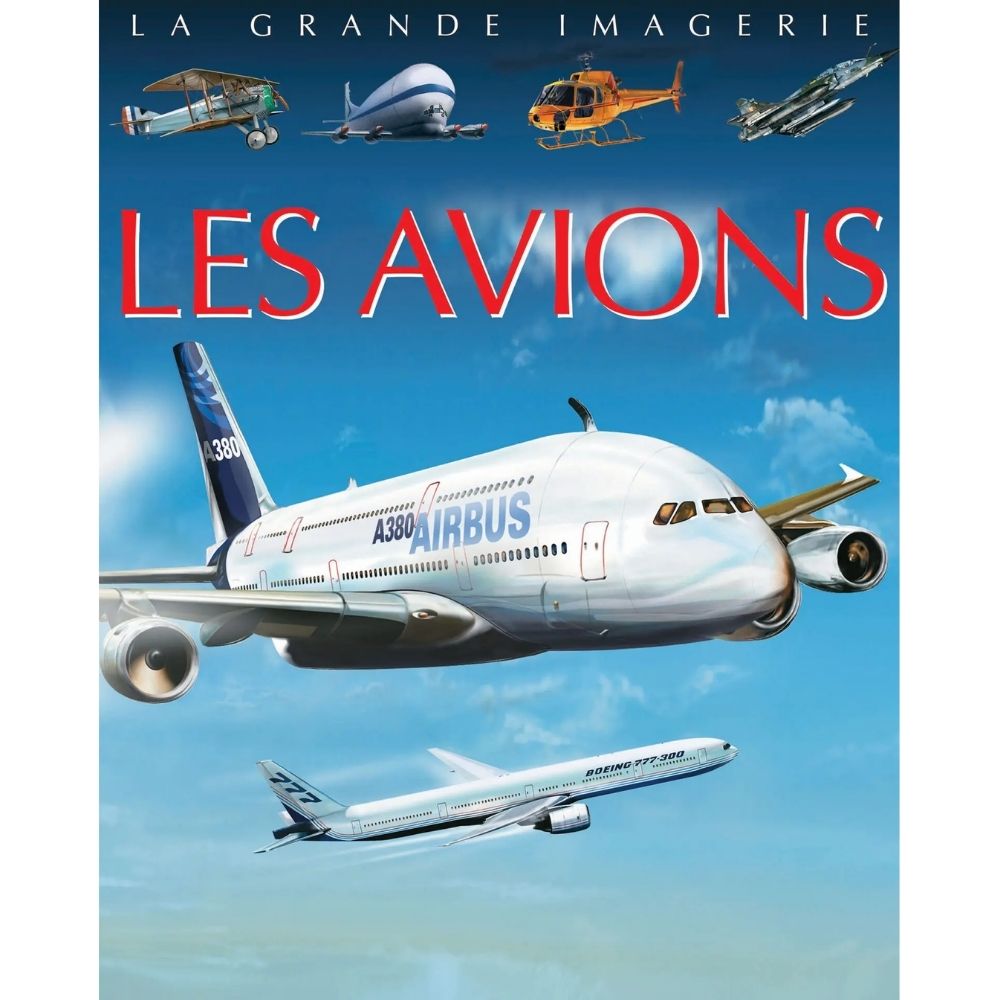Grande Imagerie: Les Avions